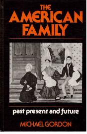 The American Family: past present und future.