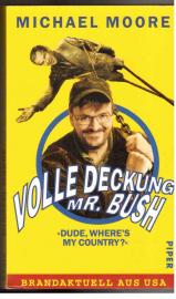 Volle Deckung Mr. Bush (Dude, where's my country) Volle Deckung Mr. Bush (Dude, where's my country)
