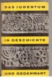 Das Judentum in Geschichte und Gegenwart.