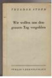 Wir wollen uns den Tag vergolden.