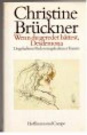 Wenn du geredet hättest, Desdemona. Ungehaltene Reden ungehaltener Frauen.