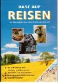 Rast auf Reisen. 44 Rundfahrten durch Deutschland.