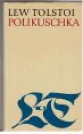 Polikuschka. Frühe Erzählung.