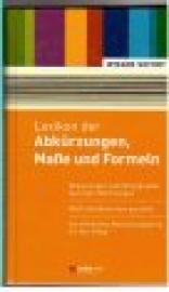 Lexikon der Abkürzungen, Maße und Formeln.