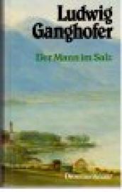 Der Mann im Salz. Roman aus dem Anfang des 17. Jahrhunderts.