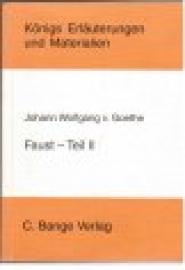 Erläuterungen zu Johann Wolfgang von Goethe Faust - Teil II.