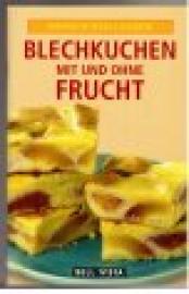 Einfach Lecker. Blechkuchen mit und ohne Frucht.