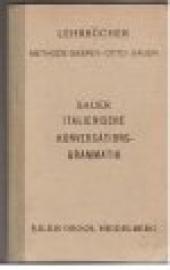 Italienische Konversations-Grammatik zum Schul- und Privatunterricht. 20. Aufl. Bearbeitet von Dr. A. Buck.