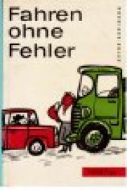 Fahren ohne Fehler. 1000 Tips für gutes Fahren.