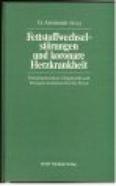 Fettstoffwechselstörungen und koronare Herzkrankheit. Primärprävention, Diagnostik und Therapieleitlinien für die Praxis