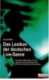 Das Lexikon der deutschen Live-Szene. Die deutsche Musik-Szene mit ihren regionalen und überregionalen Stars. Mit vielen Geheimtips und Entdeckungen.