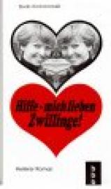 Hilfe - mich lieben Zwillinge. Heiterer Roman.
