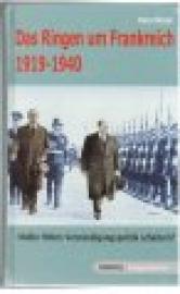 Das Ringen um Frankreich 1919-1945: Musste Hitlers Verständigungspolitik scheitern?