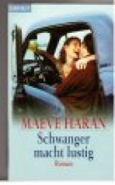 Schwanger macht lustig. Roman.