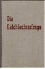 Die Geschlechterfrage. Ein Buch für junge Menschen.