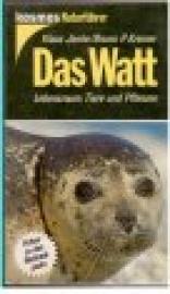 Das Watt. Lebensraum, Tiere und Pflanzen.