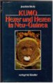 Kumo : Hexer und Hexen in Neu-Guinea.