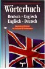 Wörterbuch deutsch-englisch, englisch-deutsch : berücksichtigt die Empfehlungen des Europarats und die Richtlinien des Deutschen Volkshochschul-Verbandes, enthält den gesamten Wortschatz des Volkshochschul-Zertifikats Englisch