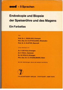 Endoskopie und Biopsie der Speiseroehre und des Magens. Ein Farbatlas