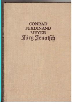 Jürg Jenatsch. Eine Bündnergeschichte. vollständige Ausgabe