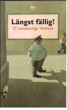 Längst fällig! 37 notwendige Verbote.