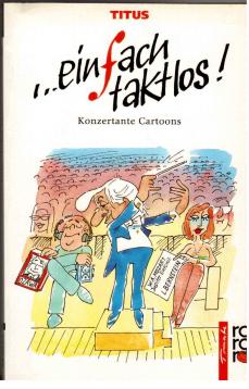 ...einfach taktlos! Konzertante Cartoons.