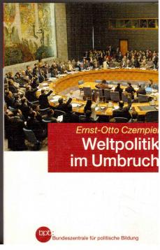 Weltpolitik im Umbruch : Die Pax Americana, der Terrorismus und die Zukunft der internationalen Beziehungen