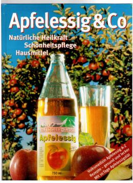 Apfelessig & Co. Natürliche Heilkraft, Schönheitspflege, Hausmittel.