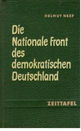 Die Nationale Front des demokratischen Deutschland. Zeittafel. Die Nationale Front des demokratischen Deutschland. Zeittafel.