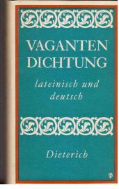 Vagantendichtung. Lateinisch und Deutsch. Vagantendichtung. Lateinisch und Deutsch.