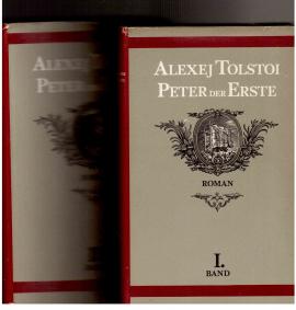 Peter der Erste. Unvollendeter historischer Roman. Zweibändige Ausgabe in drei Büchern. Deutsch von Maximilian Schick.