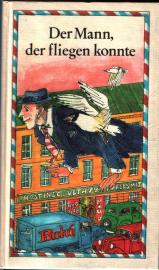 Der Mann, der fliegen konnte und andere Erzählungen aus hundert Jahren tschechischer Literatur.