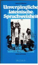 Unvergängliche lateinische Spruchweisheit. Urban und human.
