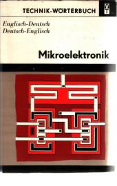 Technik-Wörterbuch: Mikroelektronik. Englisch-Deutsch, Deutsch-Englisch. Technik-Wörterbuch: Mikroelektronik. Englisch-Deutsch, Deutsch-Englisch.
