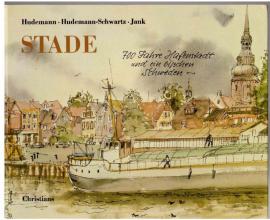 Stade. 700 Jahre Hafenstadt und ein bißchen Schweden.