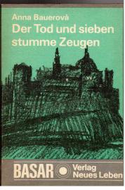 Der Tod und sieben stumme Zeugen