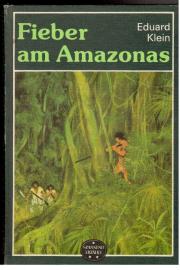 Fieber am Amazonas