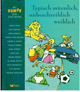 Typisch männlich, unbeschreiblich weiblich