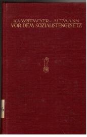 Vor dem Sozialistengesetz. Krisenjahre des Obrigkeitsstaates.