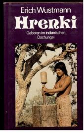 Hrenki Geboren im indianischen Dschungel