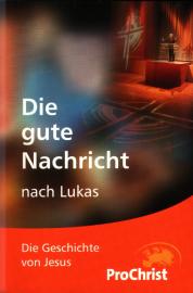 Die gute Nachricht nach Lukas - Die Geschichte von Jesus