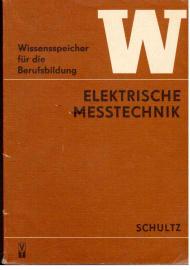 Wissensspeicher für die Berufsausbildung: Elektrische Messtechnik