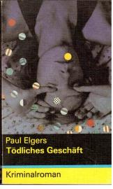 Tödliches Geschäft. Kriminalroman.