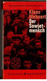 Der Sowjetmensch. Der Sowjetstaat und seine Bewohner. Versuch eines Porträts nach dreizehn Reisen in die Sowjetunion. 1929-1959.
