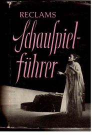 Reclams Schauspielführer Reclams Schauspielführer