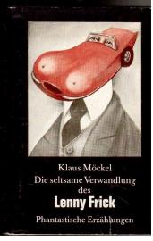 Die seltsame Verwandlung des Lenny Frick - Phantastische Erzählungen