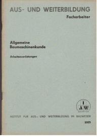 Allgemeine Baumaschinenkunde: Arbeitsausrüstungen