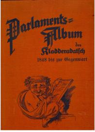 Parlaments Album des Kladderadatsch. Parlament und Parlamentarier im Spiegel des Humors und der Satire von 1848 bis zur Gegenwart. Mit 300 Illustrationen