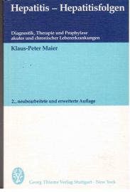 Hepatitis, Hepatitisfolgen. Diagnostik, Therapie und Prophylaxe akuter und chronischer Lebererkrankungen