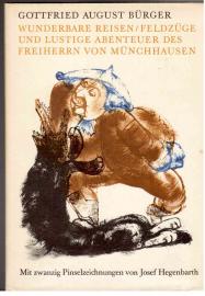 Gottfried August Bürger Wunderbare Reisen und Feldzüge und lustige Abenteuer des Freihhern von Münchhausen in Russland, wie er diesselben bei der Flasche im Zirkel seiner Freunde zu erzählen pflegt mit zwanzig Pinselzeichnungen von Josef Hegenbarth